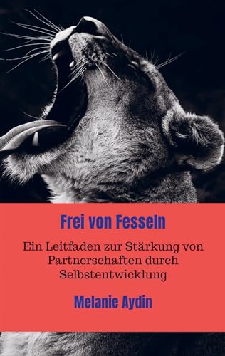 Frei von Fesseln: Ein Leitfaden zur Stärkung von Partnerschaften durch Selbstentwicklung