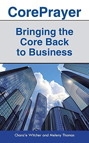 CorePrayer: Bringing the Core Back to Business