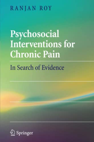 Psychosocial Interventions for Chronic Pain: In Search of Evidence