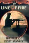 Line of Fire - the Fall of Port Stanley [UK Import]