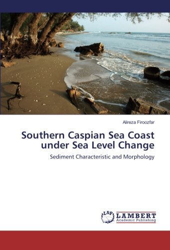 Southern Caspian Sea Coast under Sea Level Change: Sediment Characteristic and Morphology