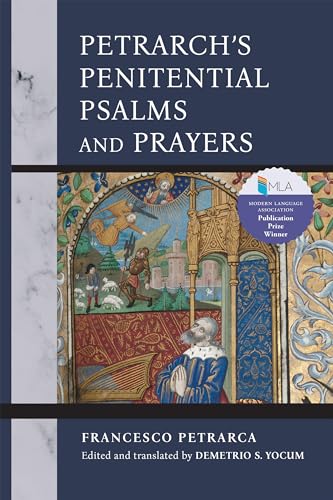 Petrarch's Penitential Psalms and Prayers (William and Katherine Devers in Dante and Medieval Italian Literature, 24)