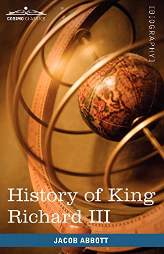 History of King Richard the Third of England (Makers of History)