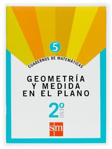 Cuaderno 5 de matemáticas. 2 ESO. Geometría y medida en el plano