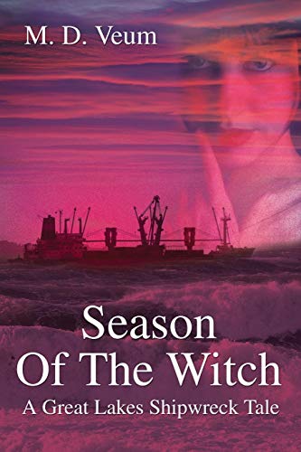 Season Of The Witch: A Great Lakes Shipwreck Tale