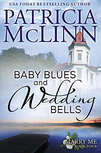 Baby Blues and Wedding Bells (Marry Me, Band 4)
