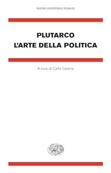 L'arte della politica (Nuova Universale Einaudi)