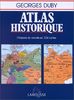 Atlas historique : L'histoire du monde en 334 cartes