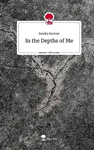 In the Depths of Me. Life is a Story - story.one