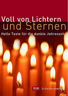 Voll von Lichtern und Sternen: Helle Texte für die dunkle Jahreszeit