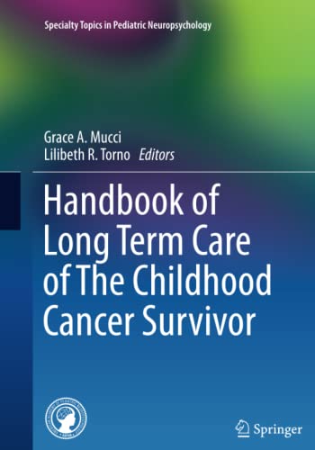 Handbook of Long Term Care of The Childhood Cancer Survivor (Specialty Topics in Pediatric Neuropsychology)