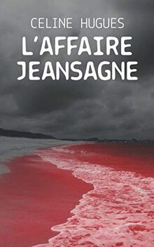 L'AFFAIRE JEANSAGNE