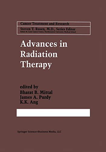 Advances in Radiation Therapy (Cancer Treatment and Research) (Cancer Treatment and Research, 93, Band 93)