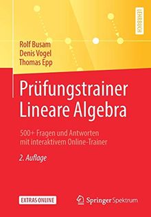 Prüfungstrainer Lineare Algebra: 500+ Fragen und Antworten mit interaktivem Online-Trainer