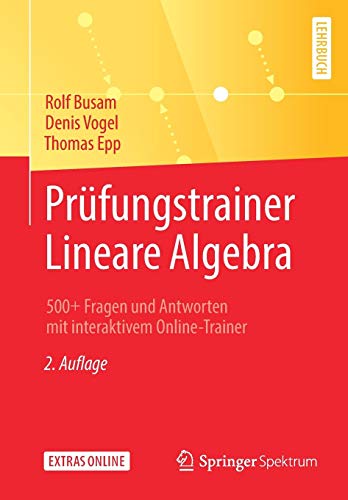 Prüfungstrainer Lineare Algebra: 500+ Fragen und Antworten mit interaktivem Online-Trainer