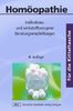Homöopathie für die Kitteltasche: Indikations- und wirkstoffbezogene Beratungsempfehlungen