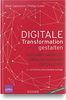 Digitale Transformation gestalten: Geschäftsmodelle Erfolgsfaktoren Checklisten