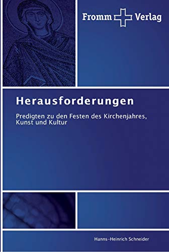 Herausforderungen: Predigten zu den Festen des Kirchenjahres, Kunst und Kultur