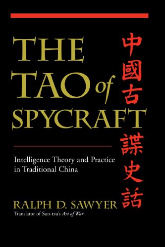 The Tao Of Spycraft: Intelligence Theory and Practice in Traditional China