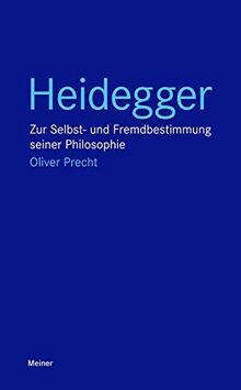 Heidegger: Zur Selbst- und Fremdbestimmung seiner Philosophie (Blaue Reihe)