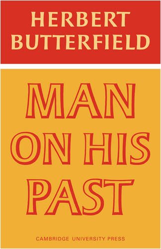 Man on His Past (The Wiles Lectures)