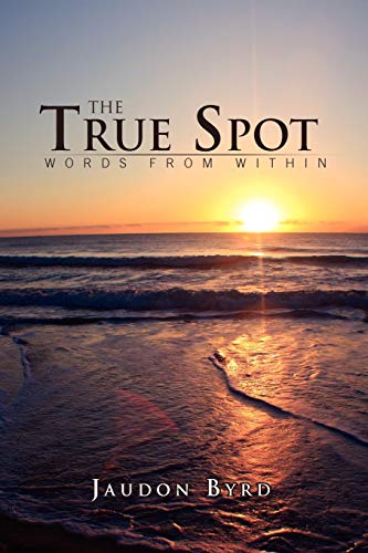 The True Spot: Words From Within