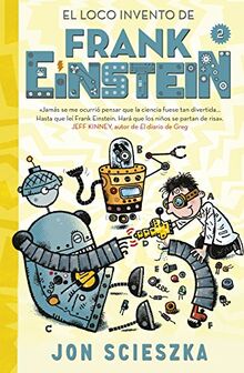 El Loco Invento de Frank Einstein / Frank Einstein and the Electro-Finger. (Serie Frank Einstein) von Scieszka, Jon | Buch | Zustand gut