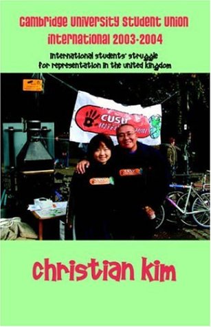 Cambridge University Student Union International 2003-2004: International Students' Struggle for Representation in the United Kingdom
