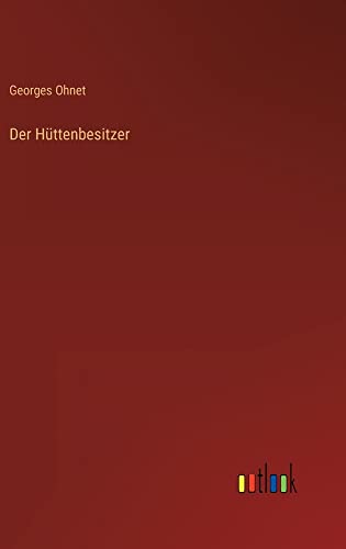 Der Hüttenbesitzer