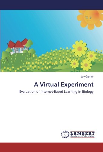 A Virtual Experiment: Evaluation of Internet-Based Learning in Biology