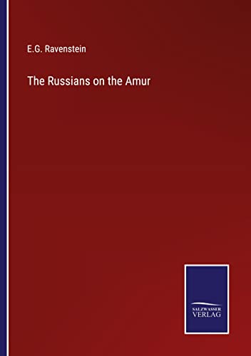 The Russians on the Amur