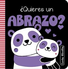 Cuentos blanditos - ¿Quieres un abrazo?: Cuentos sensoriales con texturas para bebés de 0 a 3 años (Pequeñas manitas)