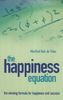 Happiness Equation: A Winning Formula for Happiness and Success