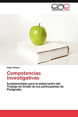 Competencias Investigativas: fundamentales para la elaboración del Trabajo de Grado de los participantes de Postgrado.