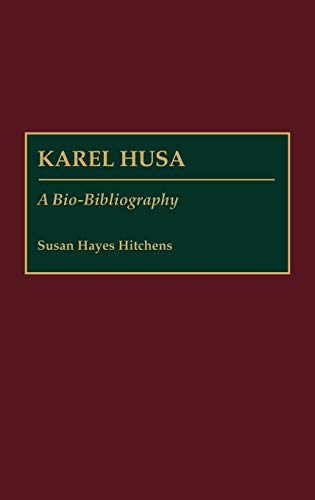 Karel Husa: A Bio-Bibliography (Bio-bibliographies in Music)