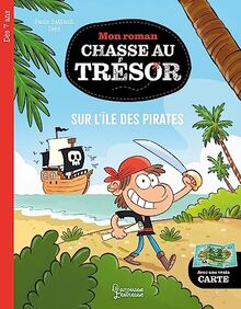 Mon roman chasse au trésor. Sur l'île des pirates