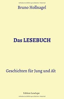 Das LESEBUCH: Geschichten für Jung und Alt