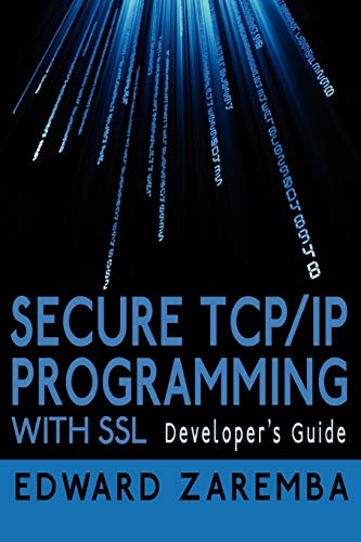 Secure TCP/IP Programming with SSL: Developer's Guide