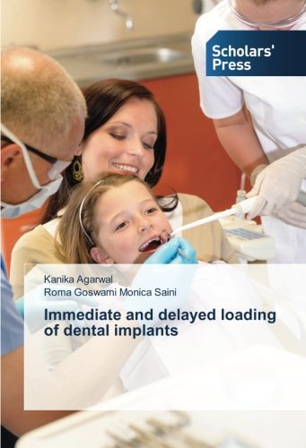 Immediate and delayed loading of dental implants