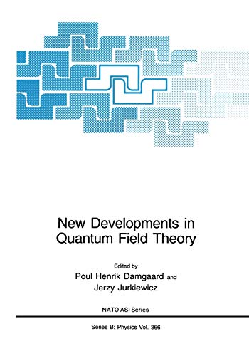 New Developments in Quantum Field Theory (Nato Science Series B: (Closed)) (Nato Science Series B:, 366, Band 366)