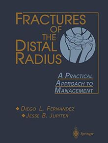 Fractures of the Distal Radius: A Practical Approach to Management