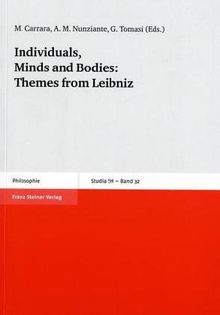 Individuals, Minds and Bodies: Themes from Leibniz (Studia Leibnitiana - Sonderhefte (STL-So))