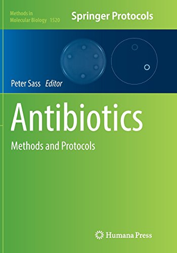 Antibiotics: Methods and Protocols (Methods in Molecular Biology, Band 1520)