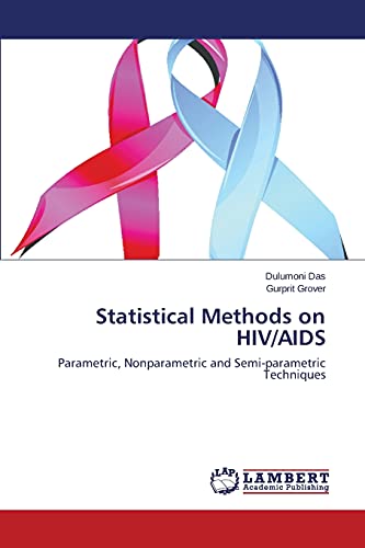 Statistical Methods on HIV/AIDS: Parametric, Nonparametric and Semi-parametric Techniques