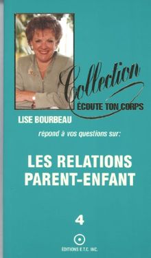 Les relations parent-enfant, tome 4