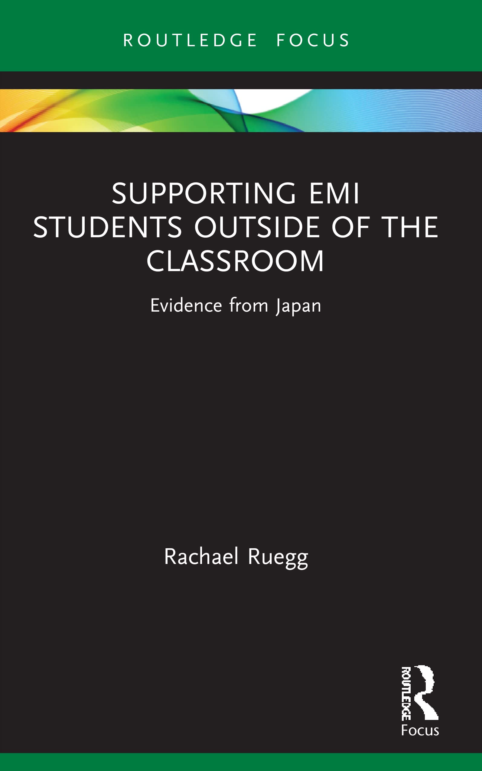 Supporting EMI Students Outside of the Classroom: Evidence from Japan (Routledge Focus on English-medium Instruction in Higher Education)