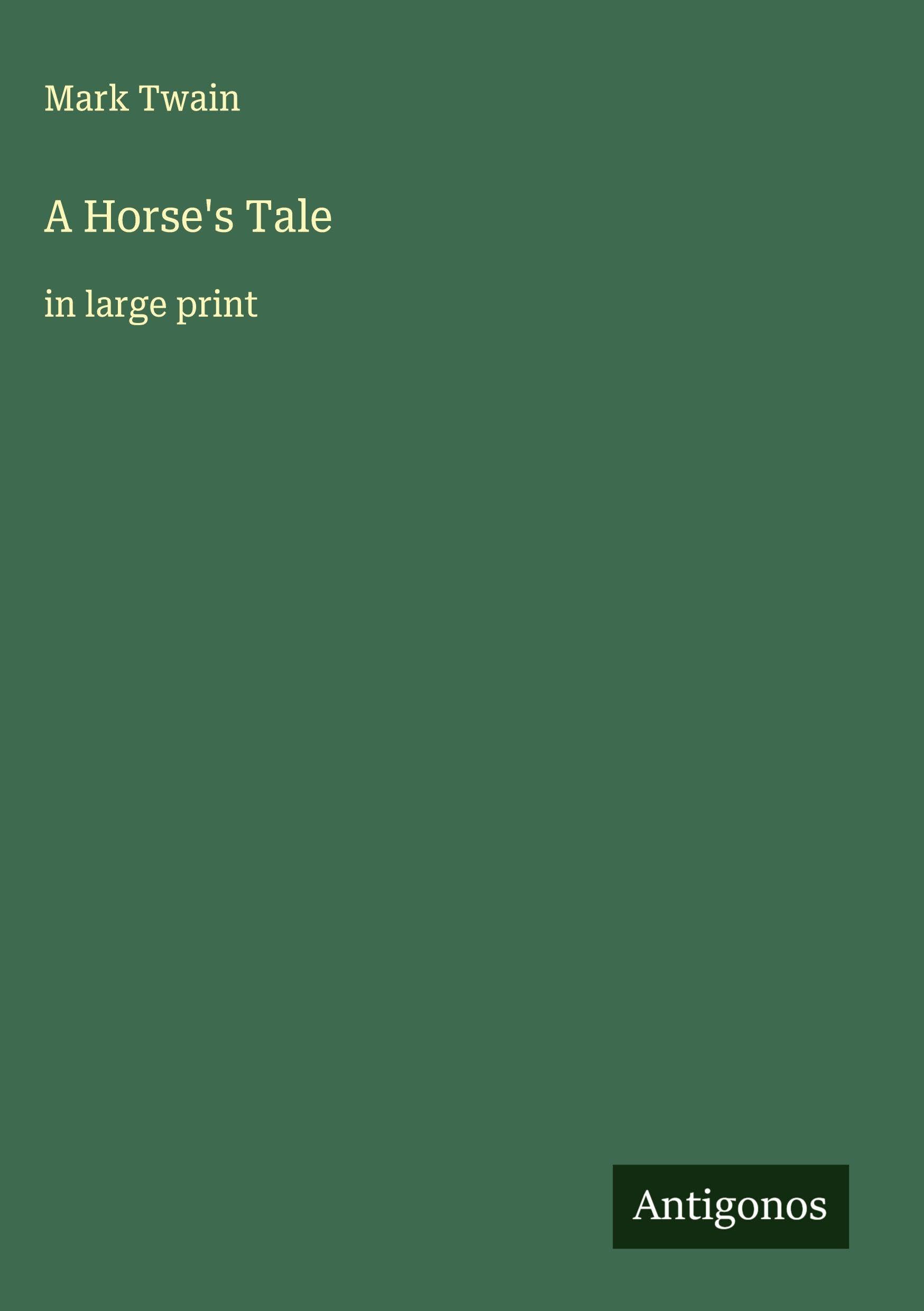 A Horse's Tale: in large print