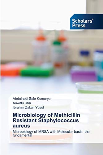 Microbiology of Methicillin Resistant Staphylococcus aureus: Microbiology of MRSA with Molecular basis: the fundamental