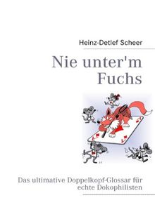 Nie unter'm Fuchs: Das ultimative Doppelkopf-Glossar für echte Dokophilisten