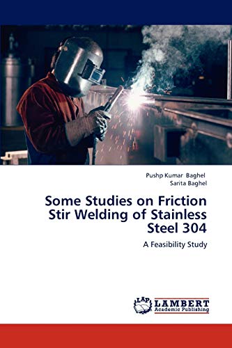 Some Studies on Friction Stir Welding of Stainless Steel 304: A Feasibility Study